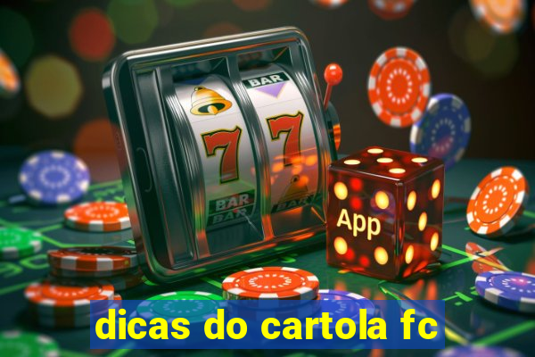 dicas do cartola fc